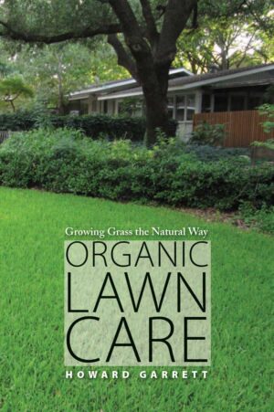 The Organic Lawn Care book by Howard Garrett